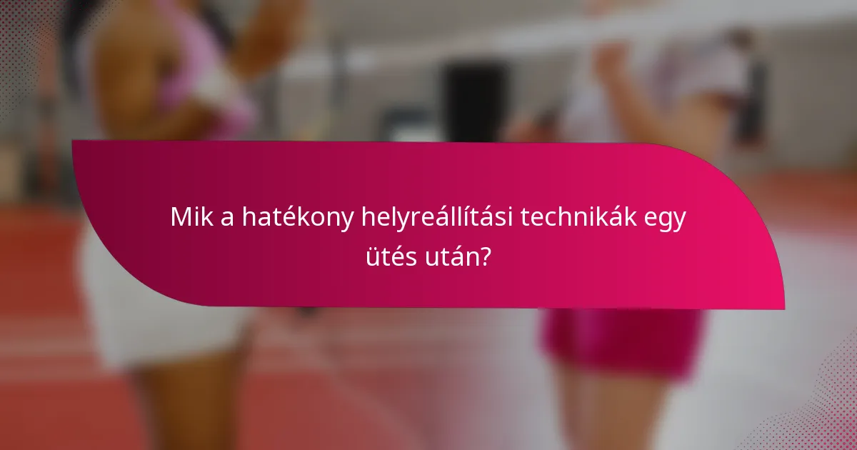 Mik a hatékony helyreállítási technikák egy ütés után?